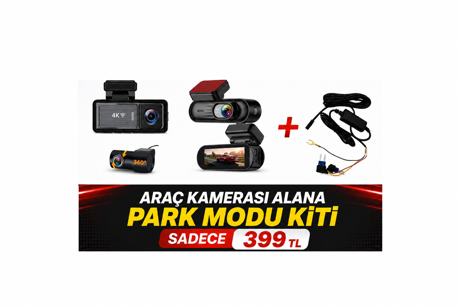 Araç kamerası alana park modu kiti sadece 399 TL kampanyası
