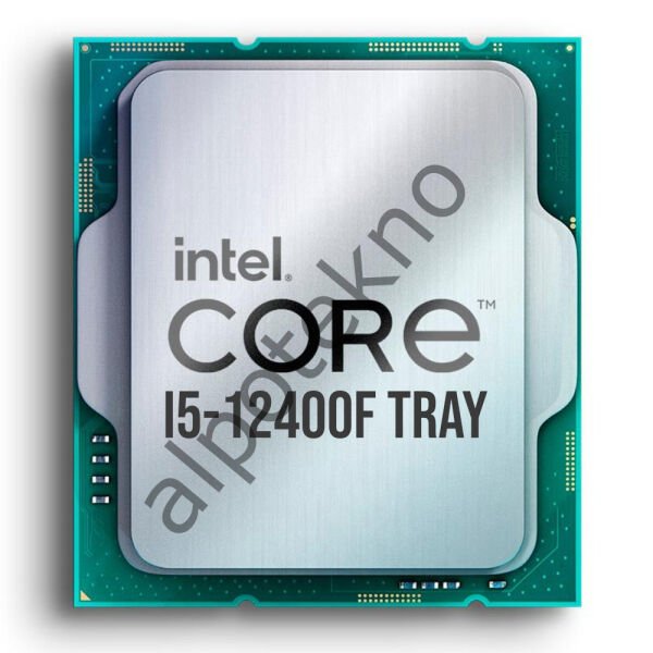 INTEL ALDER LAKE I5-12400F 2.50GHz 18MB 1700p TRAY İŞLEMCİ